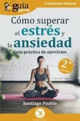 Guiaburros: Como Superar el Estres y la Ansiedad