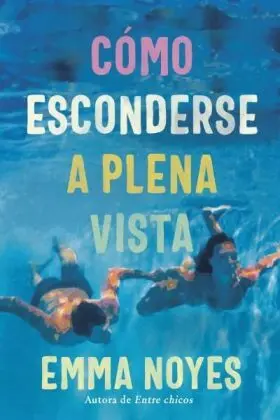 Como Esconderse a Plena Vista