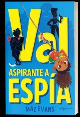 Val, Aspirante a Espia