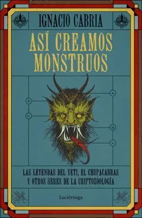 Asi Creamos Monstruos