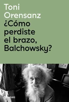 ¿Como Perdiste el Brazo, Balchowsky?