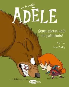 Terrible Adèle Vol. 7 - ¡Sense Pietat Amb Els Palinimis!, la