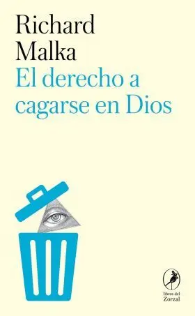 El Derecho a Cagarse en Dios