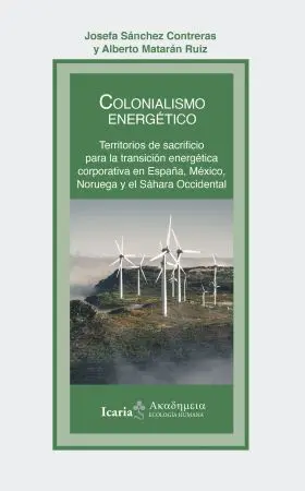 Colonialismo Energetico Territorios de Sacrifi Cio para la