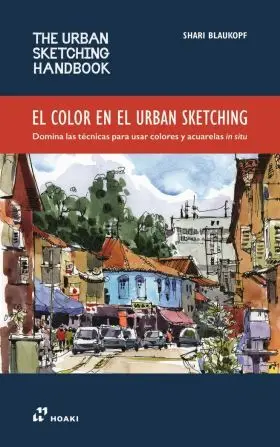 Color en el Urban Sketching, el - Donina las Tecnicas para Usar C
