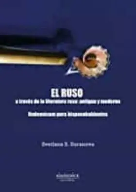 El Ruso a Través de la Literatura Rusa Antigua y Moderna
