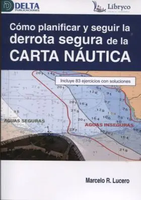 Como Planificar y Seguir la Derrota Segura de la Carta Nautica