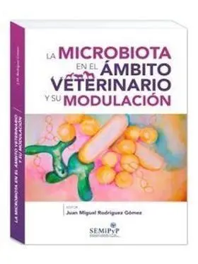 La Microbiota en el Ámbito Veterinario y Su Modulación