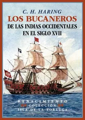 Los Bucaneros de las Indias Occidentales en el Siglo Xvii