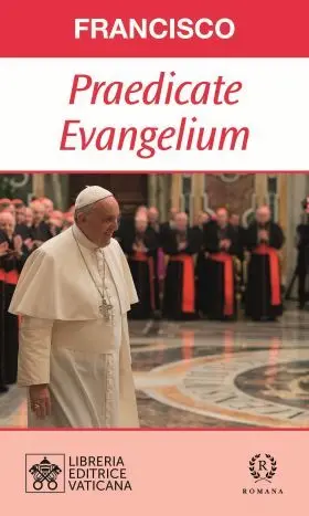 Praedicate Evangelium. La Reforma de la Curia