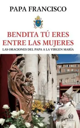 Bendita tu Eres entre las Mujeres