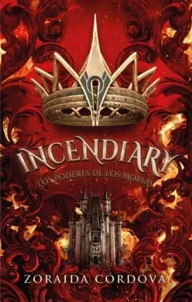 Incendiary: los Poderes de los Morias