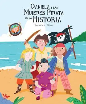 Daniela y las Mujeres Pirata de la Historia