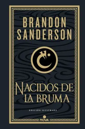 Nacidos de la Bruma (Trilogia Mistborn (Edicion Ilustrada) 1)
