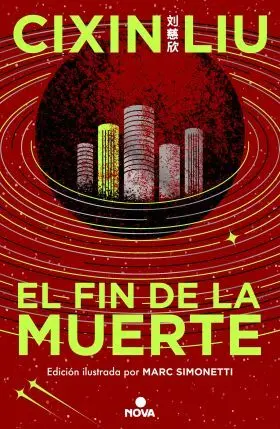 Fin de la Muerte, el (Ed. Ilustrada) (Trilogia de los Tres Cuerpos 3)