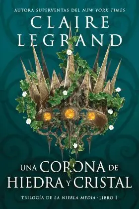 Una Corona de Hiedra y Cristal