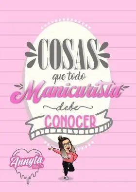 Cosas que Todo Manicurista Debe Conocer