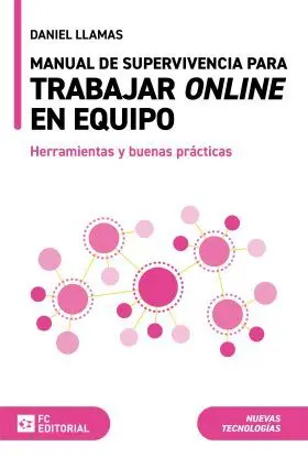 Manual de Supervivencia para Trabajar Online en Equipo. Herramien