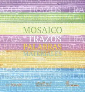Mosaico de Trazos, Palabras, Materiales
