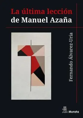 Ultima Leccion de Manuel Azaña, la