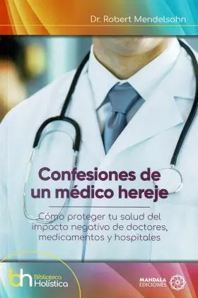 Confesiones de un Médico Hereje