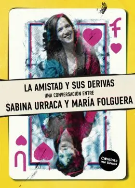 La Amistad y Sus Derivas