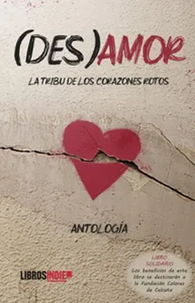 (Des)Amor. La Tribu de los Corazones Rotos