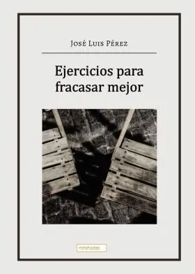 Ejercicios para Fracasar Mejor