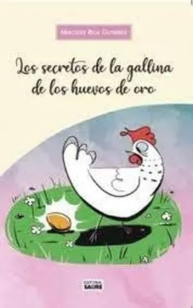 Los Secretos de la Gallina de los Huevos de Oro