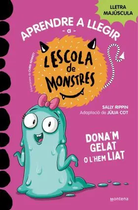 L Escola de Monstres 10. Dona M Gelat o L Hem Liat