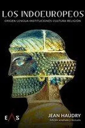 Indoeuropeos,Los. Origen- Lengua- Instituciones- Cultura- Religion