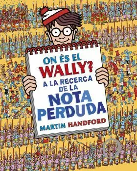 On Es el Wally? a la Recerca de la Nota Perduda (Coleccion ¿Donde
