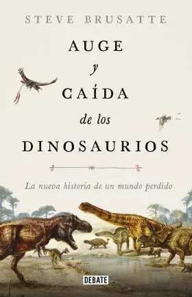 Auge y Caida de los Dinosaurios