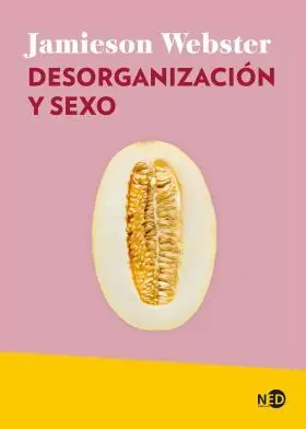 Desorganizacion y Sexo