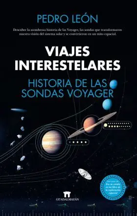 Viajes Interestelares. Historia de las Sondas Voyager