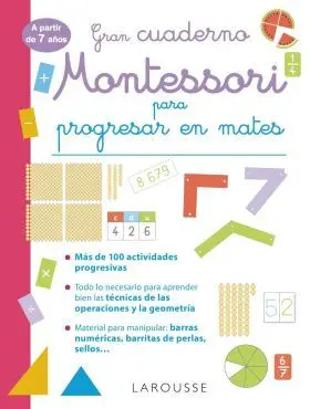 Gran Cuaderno Montessori para Progresar en Mates. A Partir de 7 a