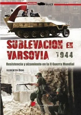 Sublevacion en Varsovia 1944 Resistencia