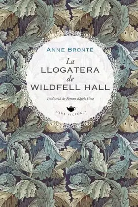 Llogatera de Wildfell Hall, la