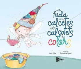 La Fada de les Calcetes I Els Calçotets de Colors