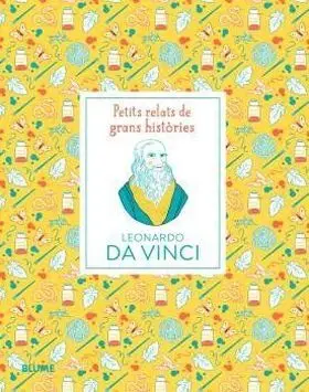 Petits Relats de Grans Histories. Leonardo Da Vinci