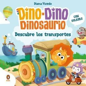 Dino-Dino Descubre los Transportes (Dino-Dino Dinosaurio)