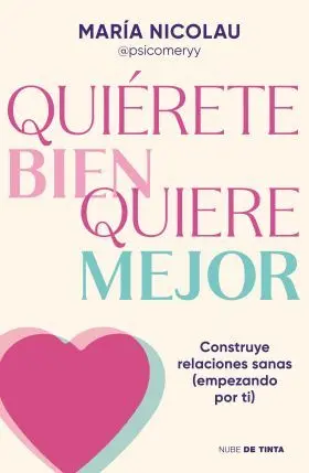 Quiérete Bien, Quiere Mejor