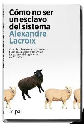 Cómo no Ser un Esclavo del Sistema
