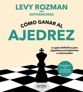 Cómo Ganar Al Ajedrez