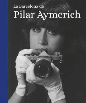 Barcelona de Pilar Aymerich, la