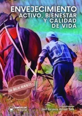 Envejecimiento Activo, Bienestar y Calidad de Vida en Áreas Rurales