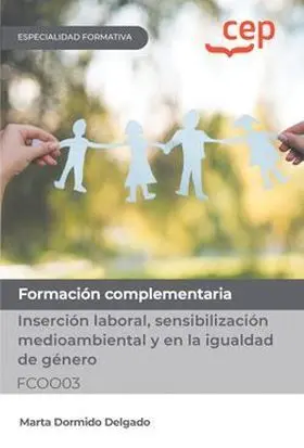 Manual. Inserción Laboral, Sensibilización Medioambiental y en la Igualdad de Gé