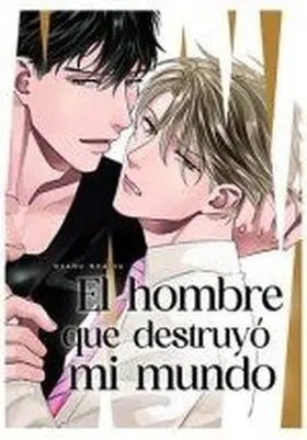 El Hombre que Destruyo mi Mundo
