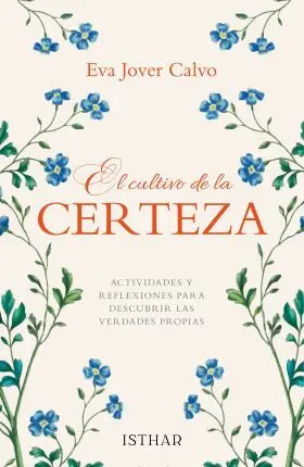 El Cultivo de la Certeza