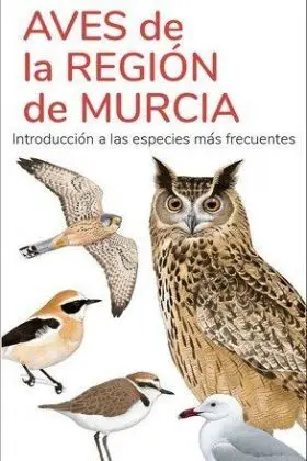 Aves de la Region de Murcia - Guias Desplegables Tundra